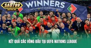 Kết quả các vòng đấu tại Kèo Uefa Sao789