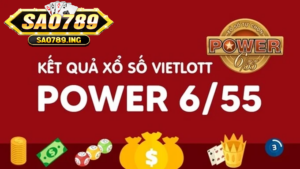 Xổ Số Power 6/55 Sao789 là gì?